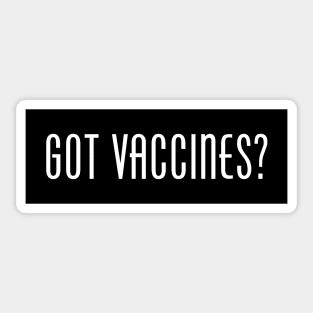 Got Vaccinated? Sticker